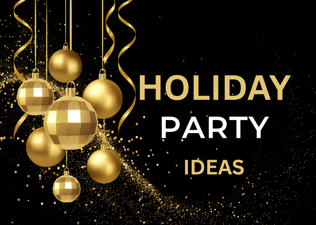 Holiday Party Ideas: